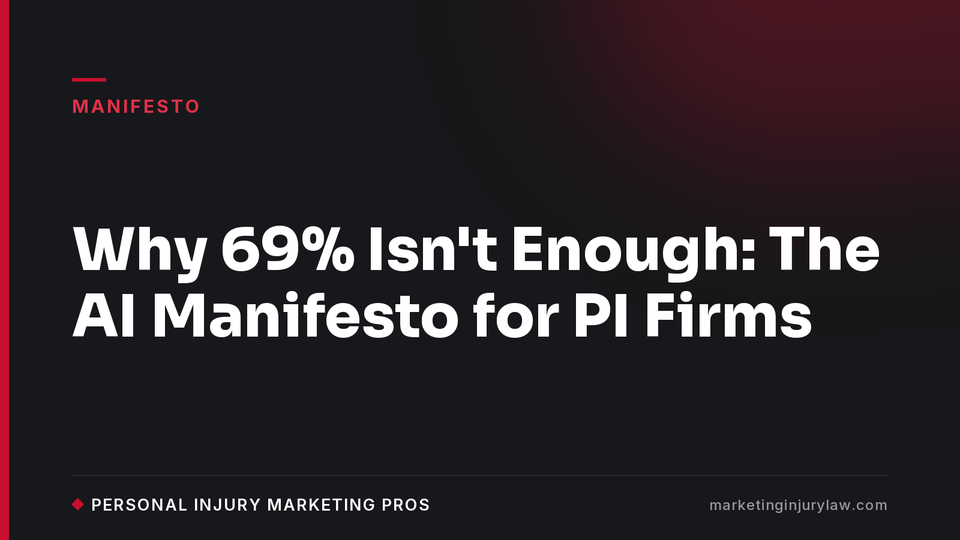 Why 69% Isn't Enough: The AI Manifesto for PI Firms