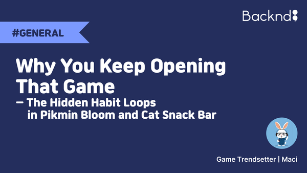 Why You Keep Opening That Game: The Hidden Habit Loops in Pikmin Bloom and Cat Snack Bar