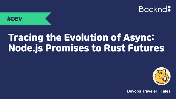 Tracing the Evolution of Async: Node.js Promises to Rust Futures