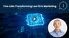 5 LLMs Transforming Law Firm Marketing