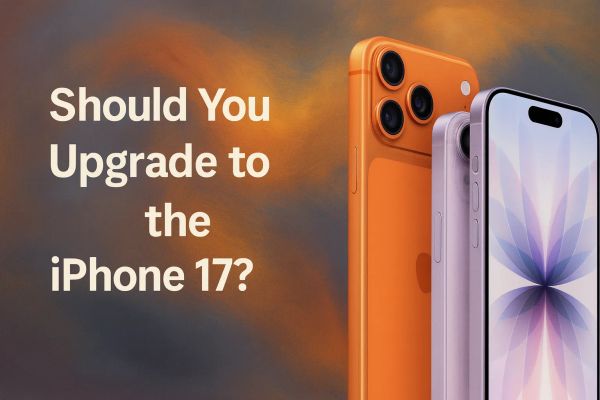 Should You Upgrade to the iPhone 17? My Take After Moving to the 17 Pro Max