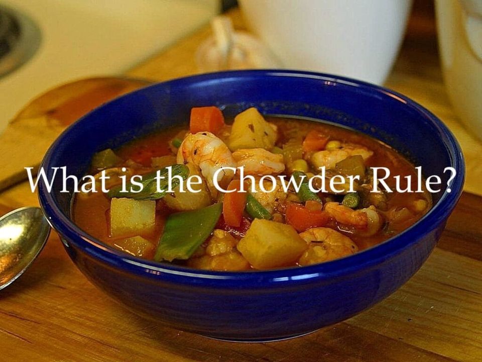 What Is The Chowder Rule?
