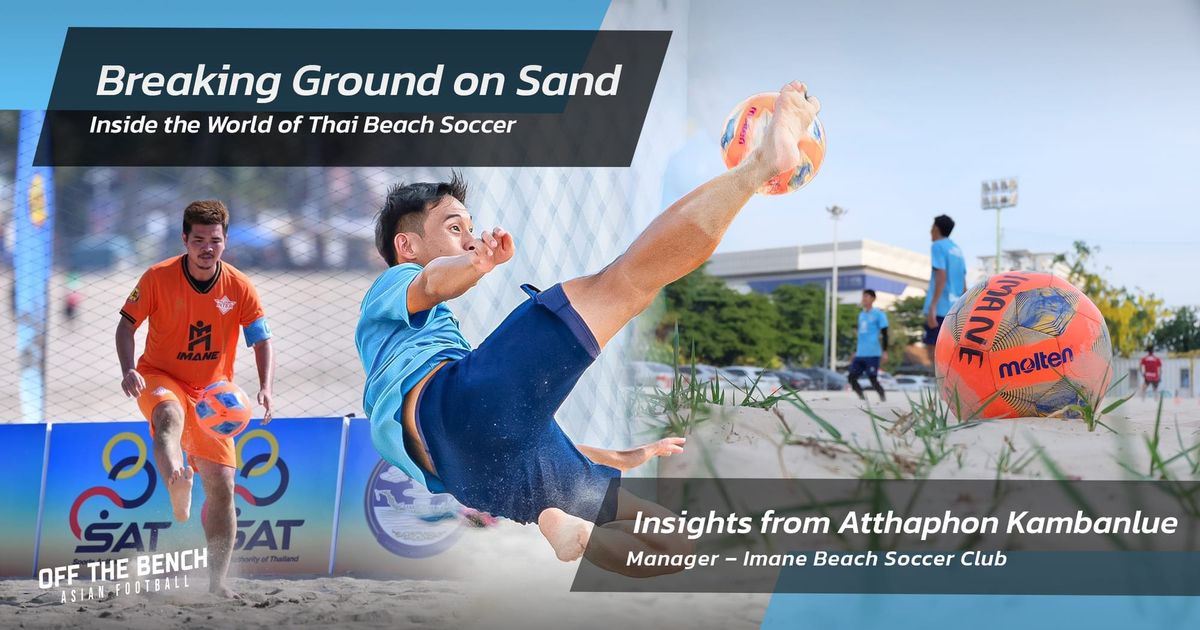 Inside the World of Thai Beach Soccer
