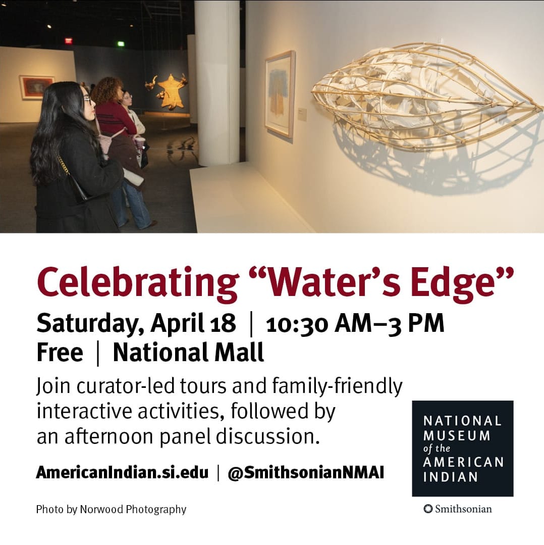 An advertisement for "Celebrating 'Water's Edge,'" a daylong event at the National Museum of the American Indian