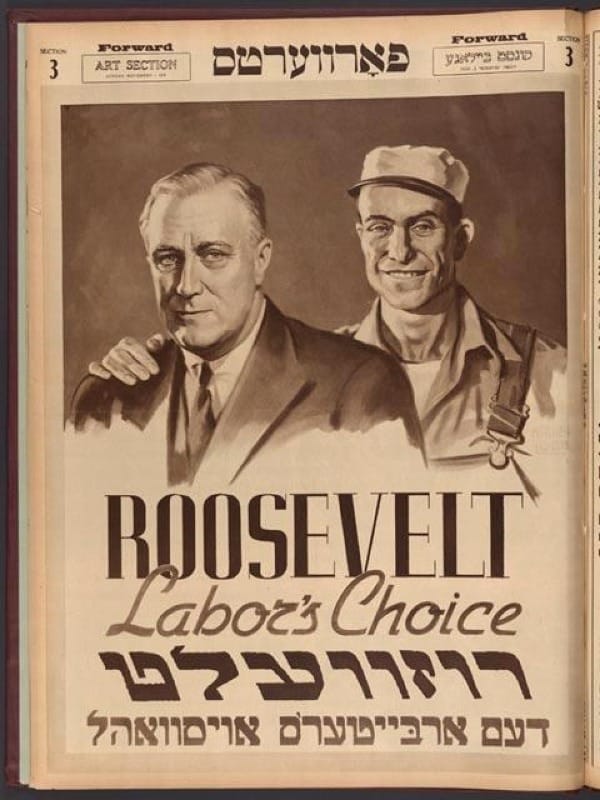 1936 Yiddish-English ad endorsing Roosevelt in the Jewish Daily Forward, which reads: Roosevelt: Labor's Choice