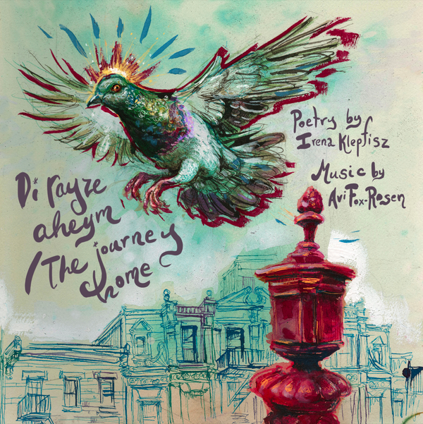 Di rayze aheym/The journey home: on making new music with an iconic poem and poet