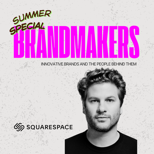 Brandmakers with Nate Skinner, Director of Brand at Squarespace