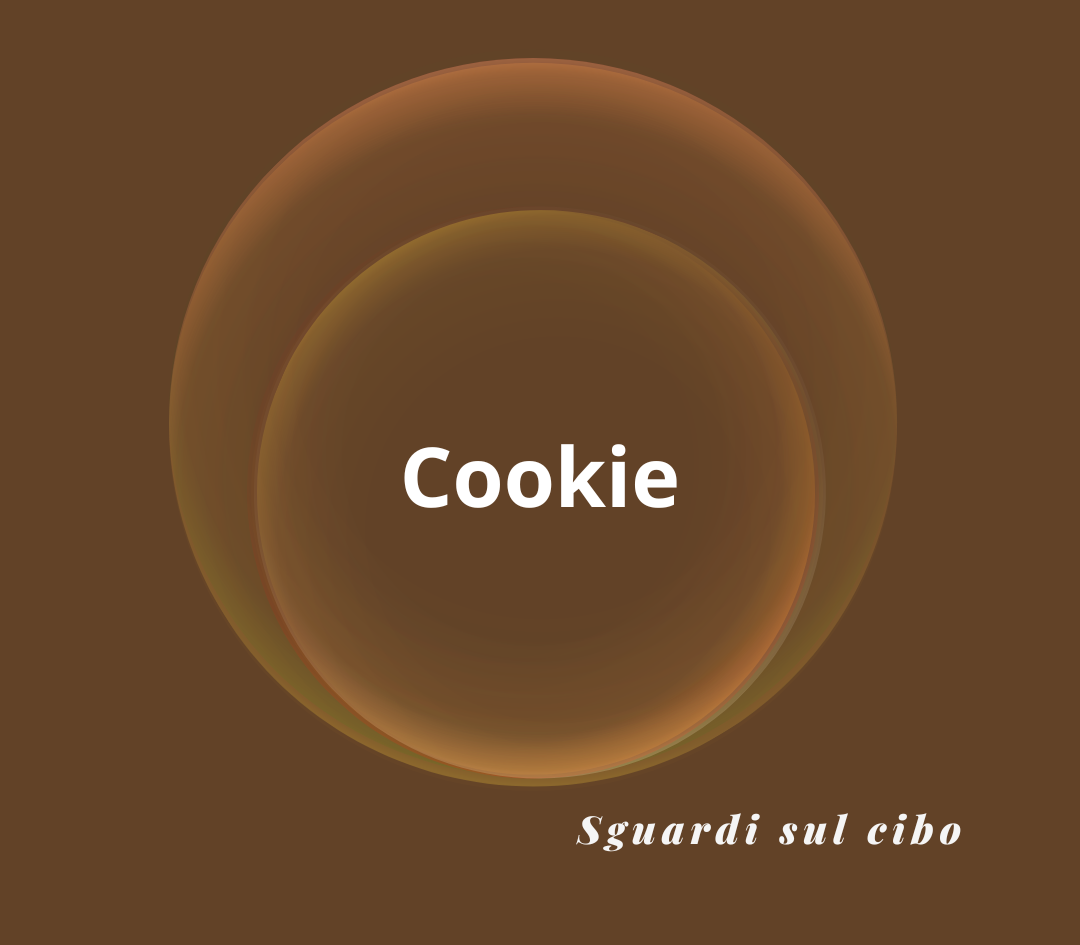 Grafica con sfondo monocromatico e cerchi concentrici trasparenti; titolo bianco 'Cookie' e firma '@sguardisulcibo'.