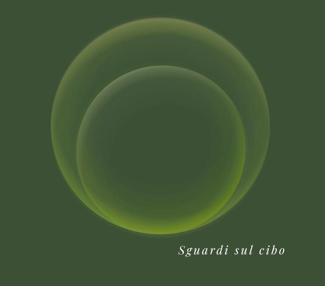 Grafica con sfondo monocromatico e cerchi concentrici trasparenti e firma Sguardi sul cibo