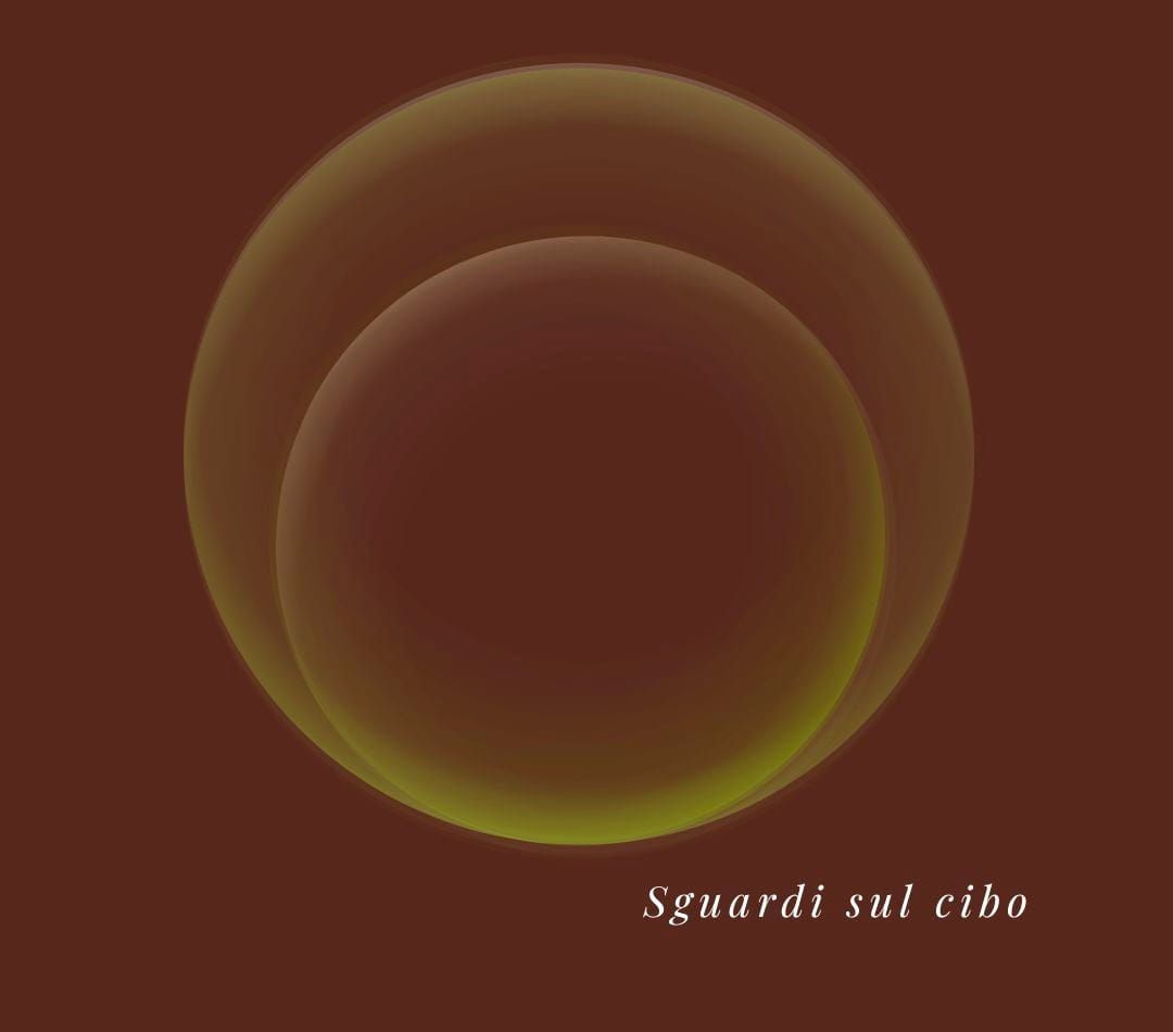 Grafica con sfondo monocromatico e cerchi concentrici trasparenti e firma Sguardi sul cibo