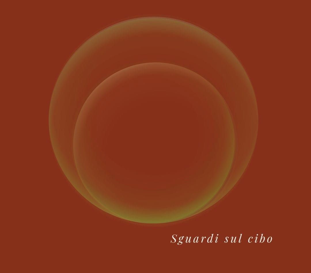 Grafica con sfondo monocromatico e cerchi concentrici trasparenti e firma Sguardi sul cibo