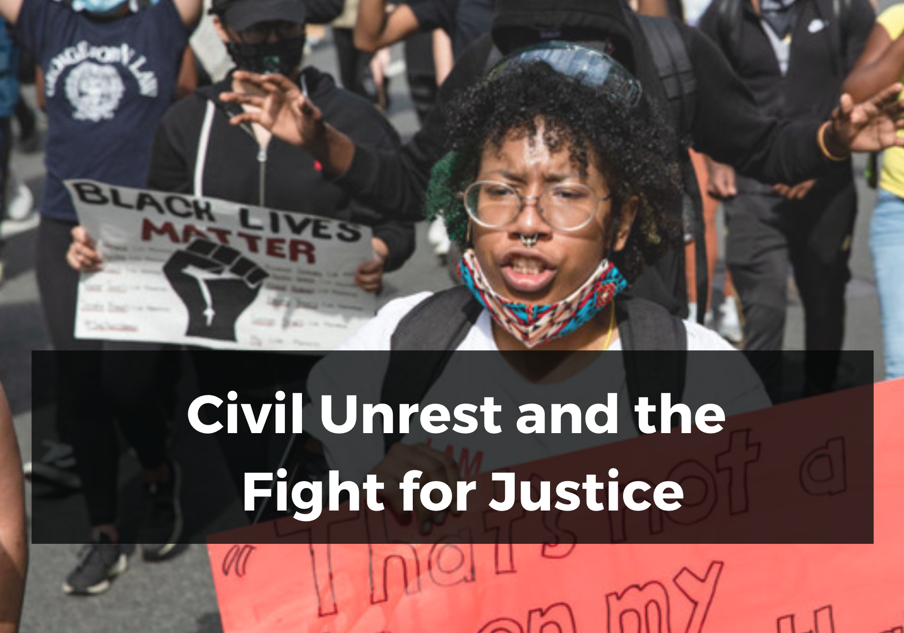 Civil Unrest and the Fight for Justice
