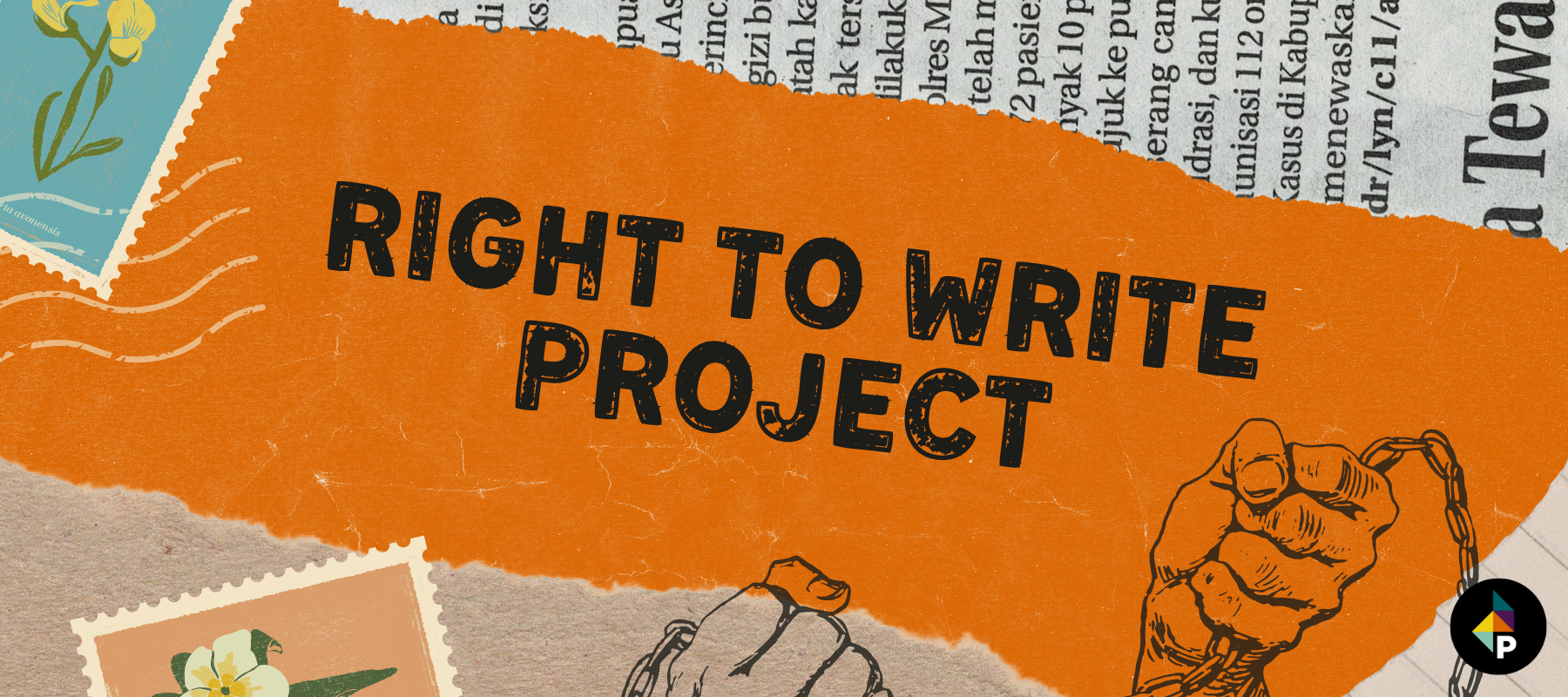 orange banner that reads "Right to Write Project" overlaid on stamps and a print newspaper background
