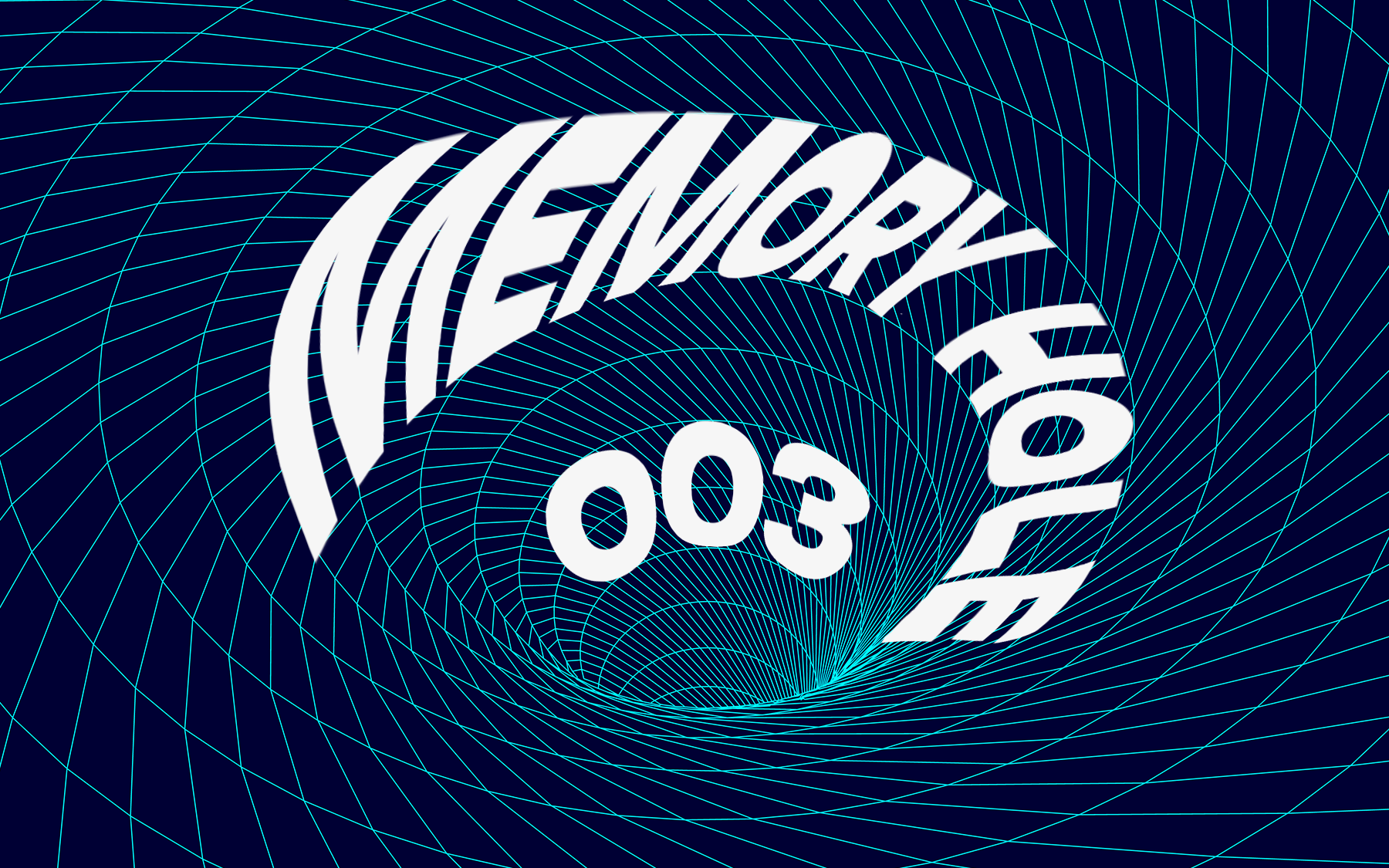 GLITCHING OUT 003: Memory Hole