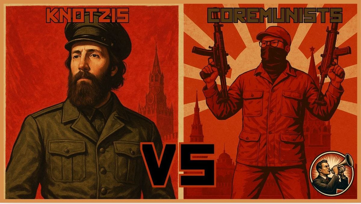 Coremunism Vs Knotzism: A Synopsis On Two Warring Ideologies That Threaten World Peace
