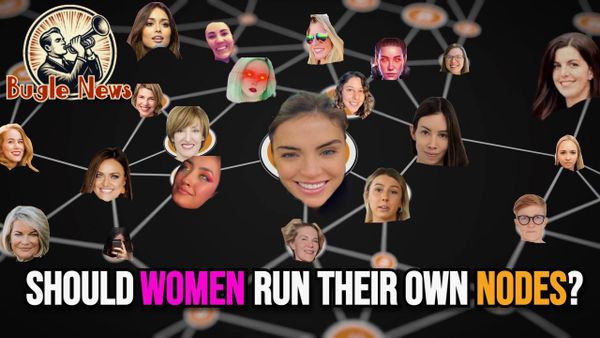 Should Women Run Bitcoin Nodes?