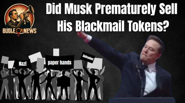 Maxis Upset With Musk For Not HODLing His Blackmail Tokens