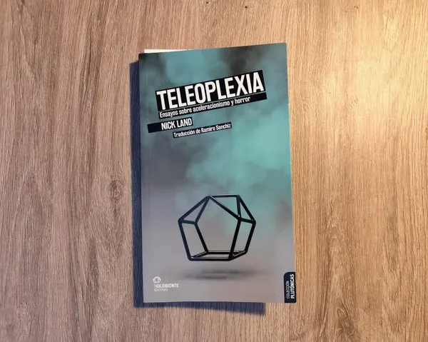 Nick Land - Teleoplexia