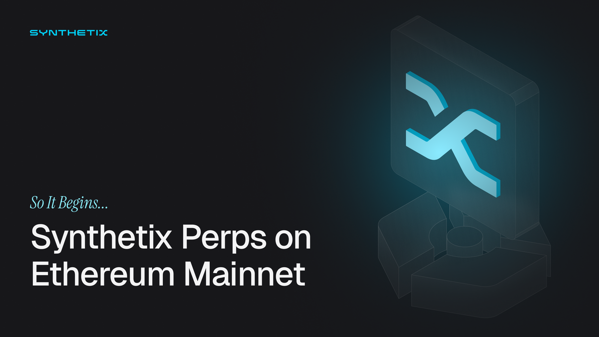 Introducing Synthetix Perps on Ethereum Mainnet