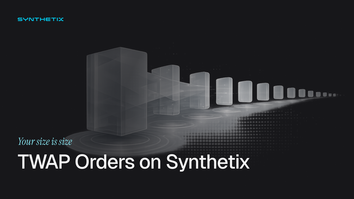 Introducing TWAP Orders on Synthetix Perps