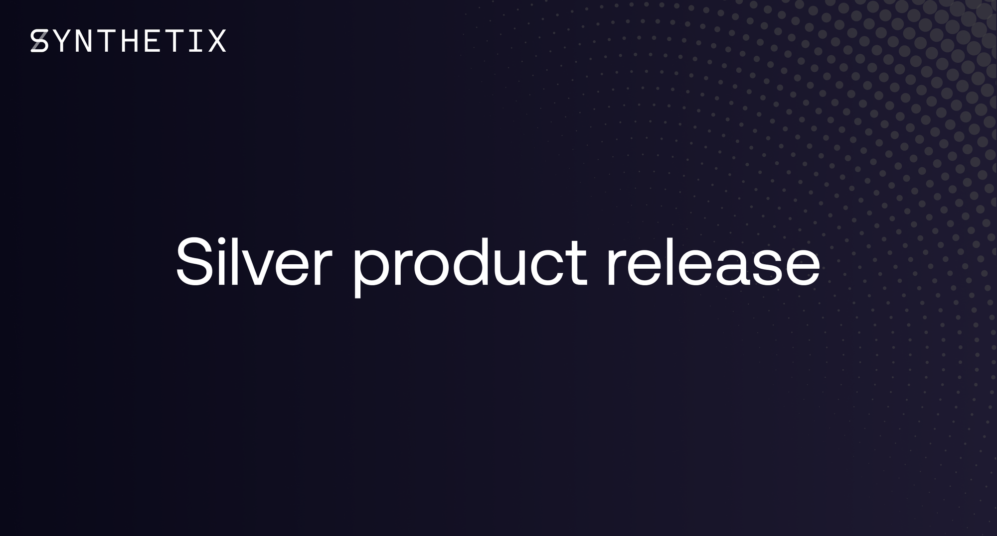 Silver product release
