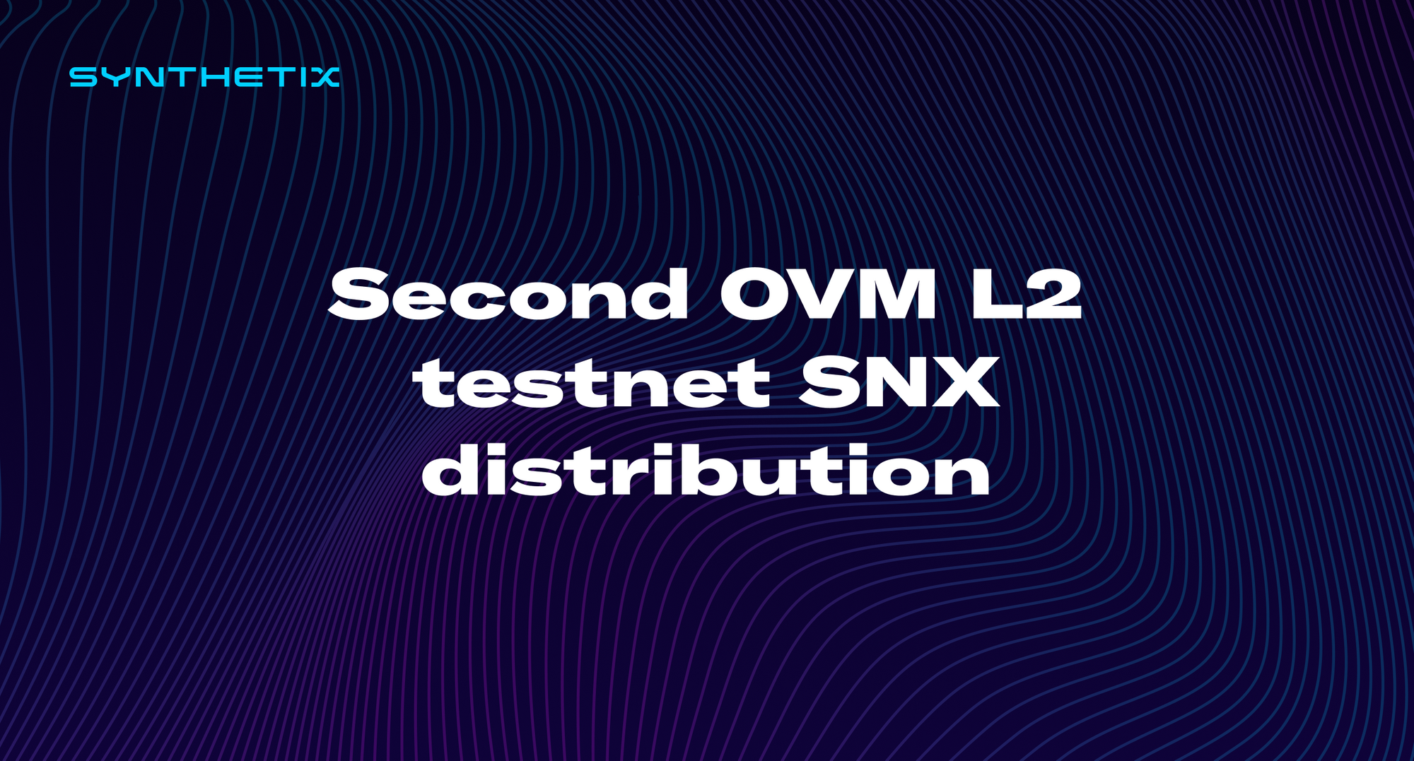 Second OVM L2 testnet SNX distribution