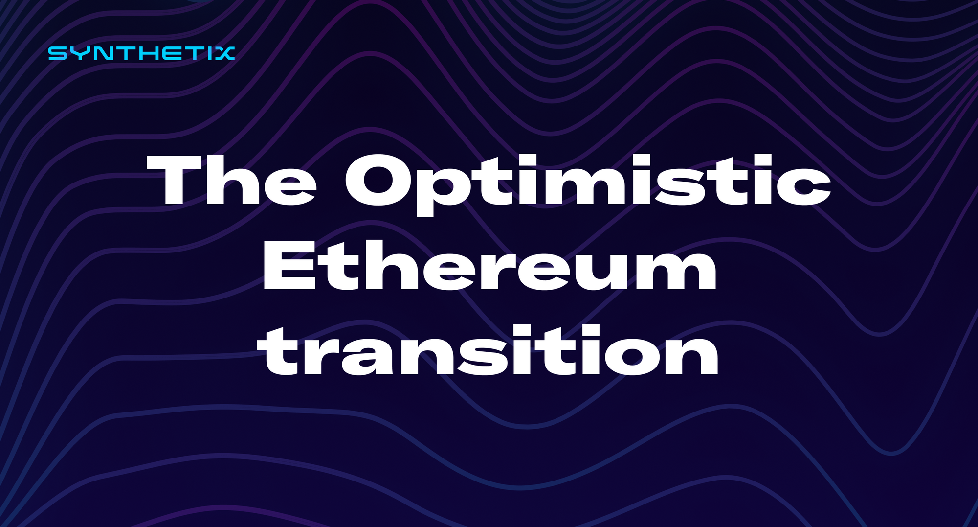 The Optimistic Ethereum Transition