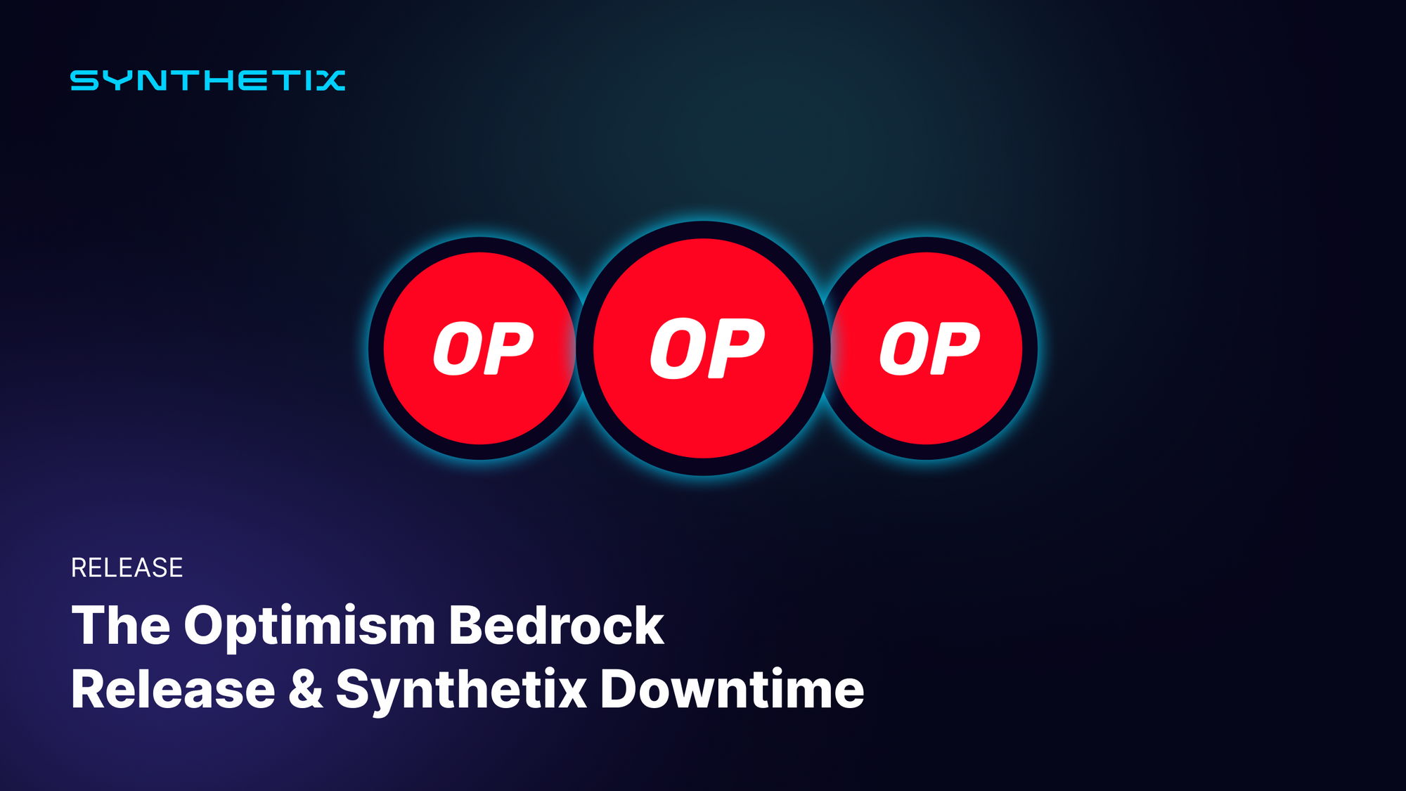 The Optimism Bedrock Release & Synthetix Downtime