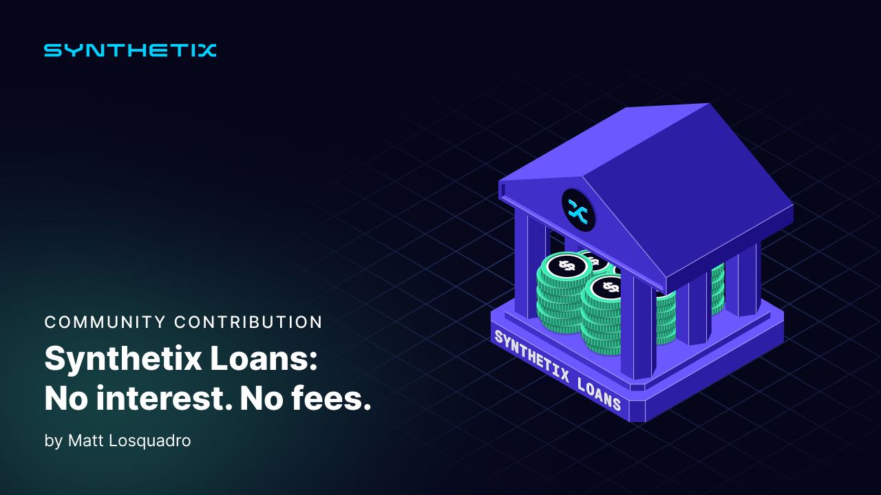 Synthetix V3 Loans: No interest. No fees.