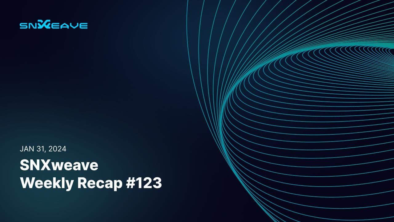 SNXweave Weekly Recap 123