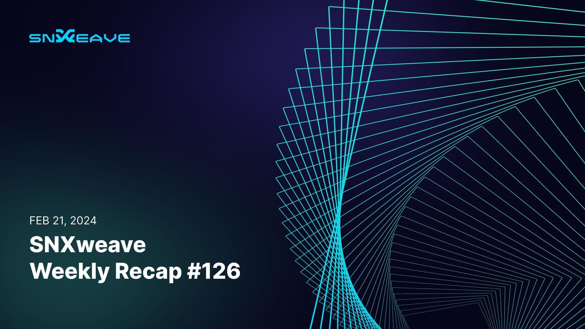 SNXweave Weekly Recap 126