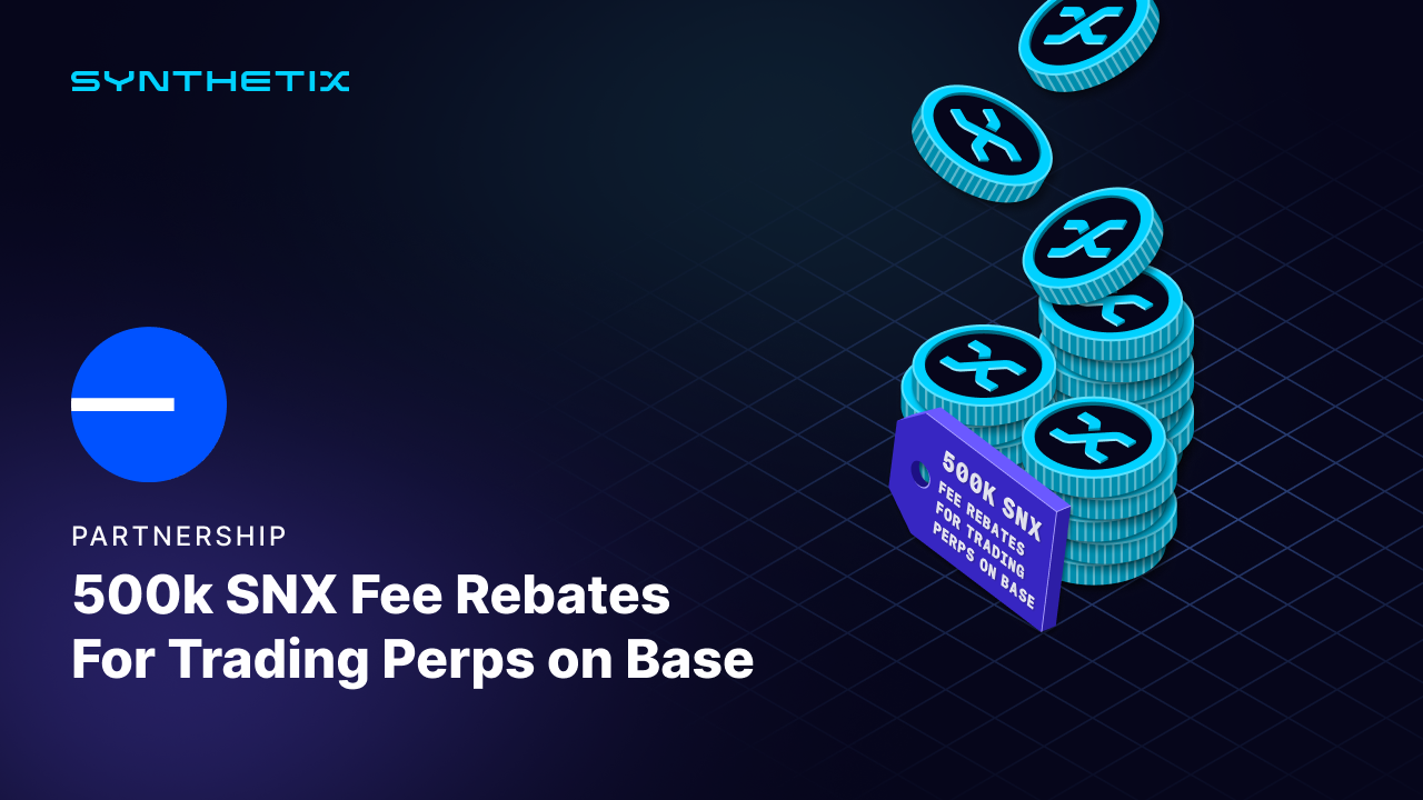 500k SNX Fee Rebates for Trading Perps V3 on Base