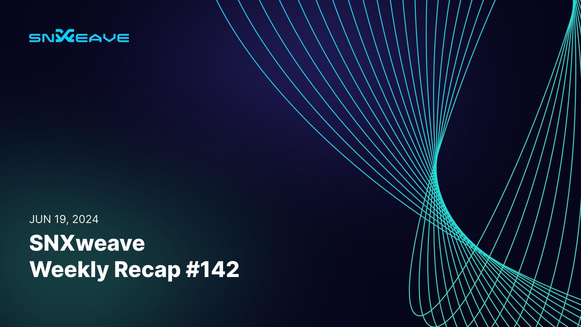SNXweave Weekly Recap 142