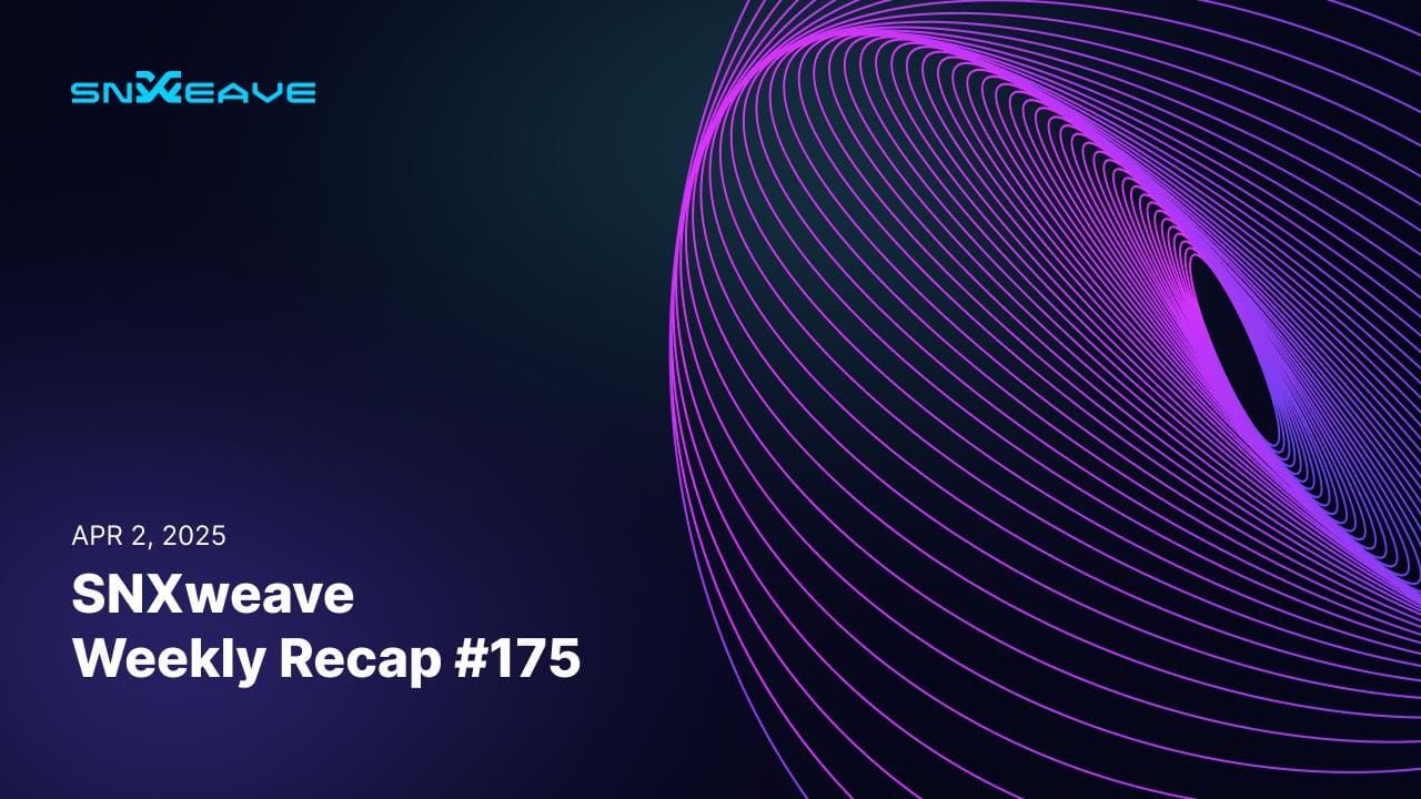 SNXweave Weekly Recap 175