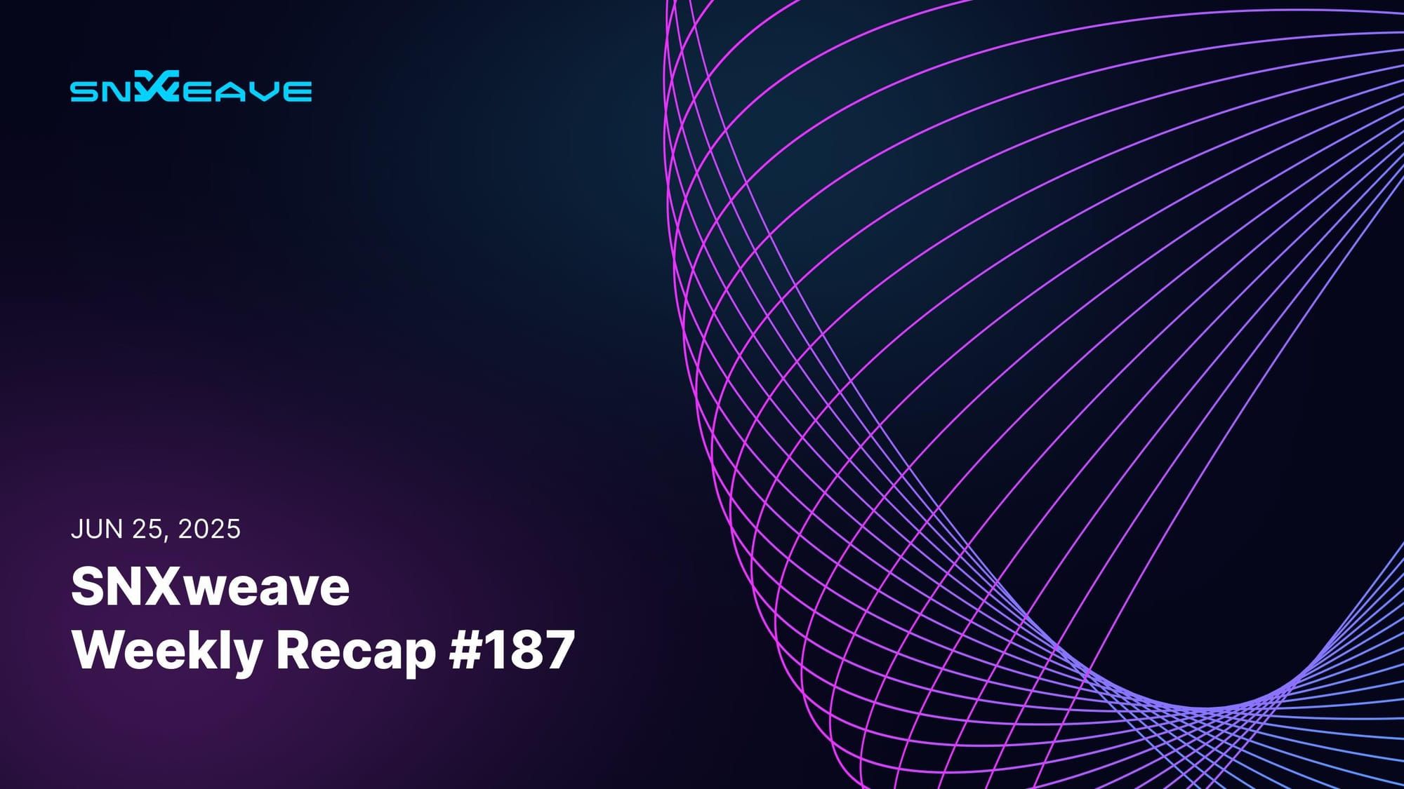 SNXweave Weekly Recap 187
