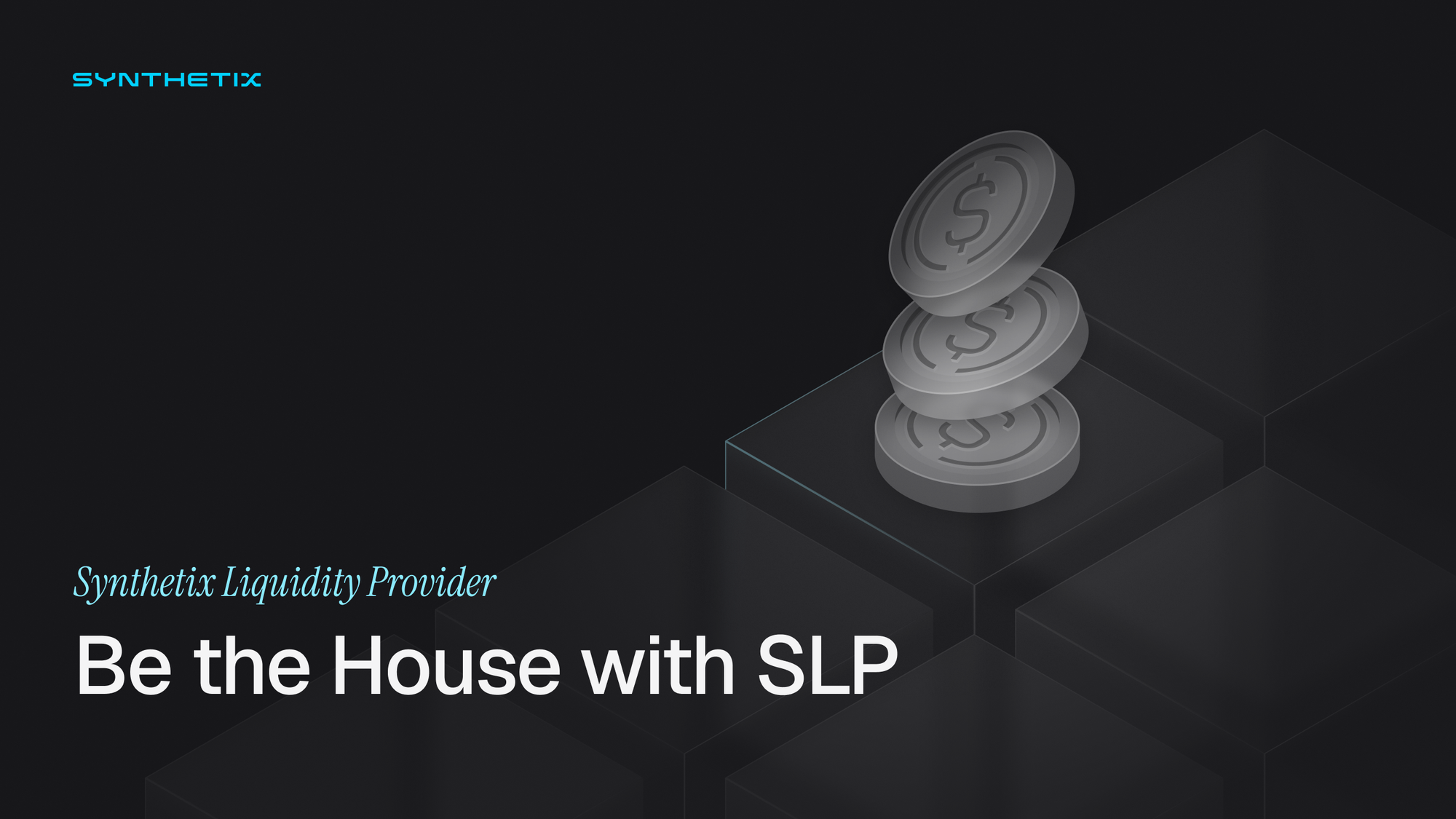 Be the House with SLP