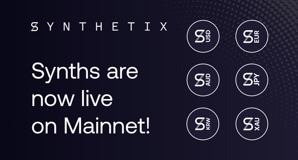 Launch: Synths are now live on Mainnet!