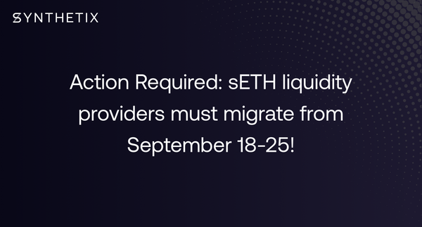 Action Required: sETH liquidity providers must migrate from September 18-25!