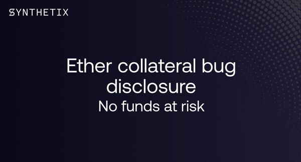 Ether Collateral Bug Disclosure