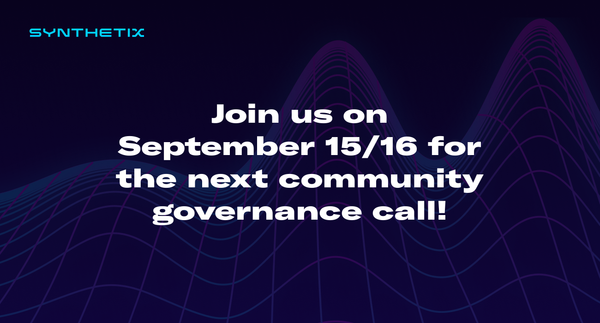 Come join us on September 15/16 for the next Synthetix community governance call!
