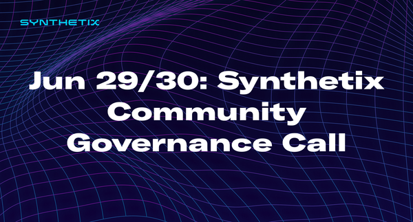 Jun 29/30: Synthetix Community Governance Call