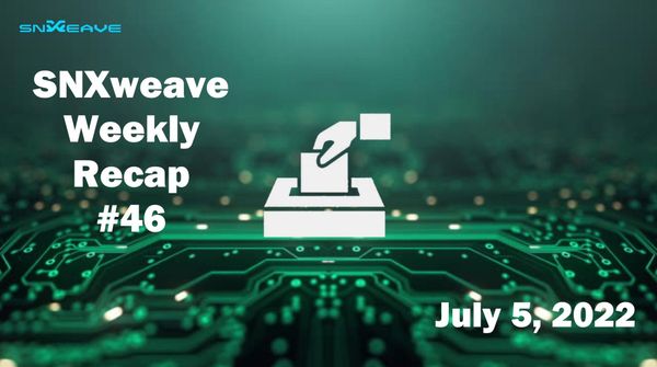 SNXweave Weekly Recap 46