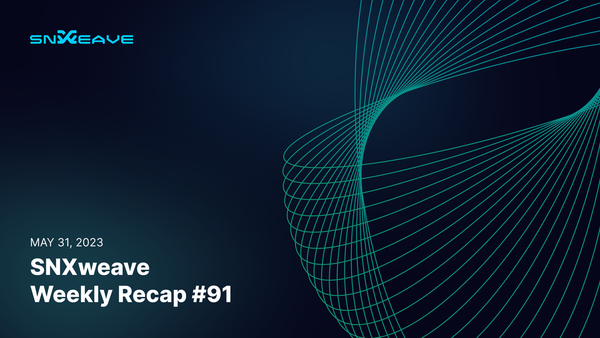 SNXweave Weekly Recap 91