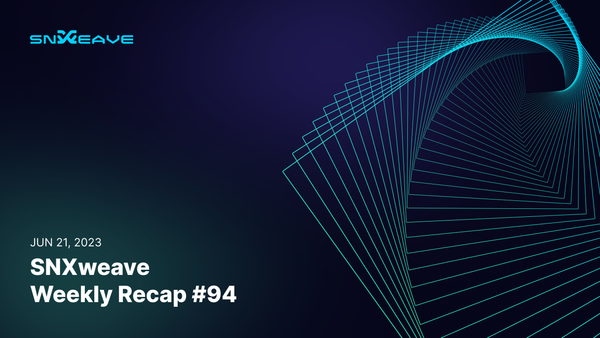 SNXweave Weekly Recap 94