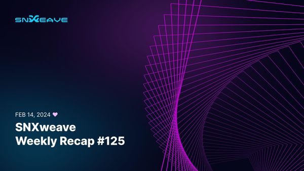 SNXweave Weekly Recap 125