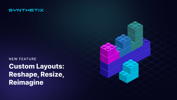 Custom Layouts: Reshape, Resize, Reimagine
