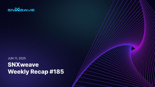 SNXweave Weekly Recap 185