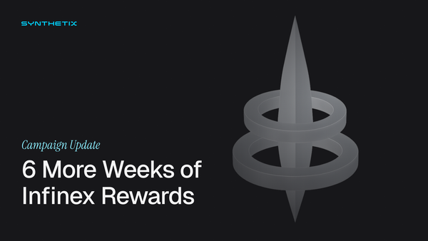 6 More Weeks of Infinex Rewards