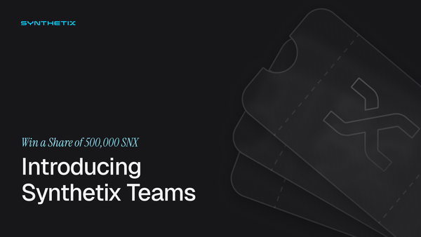 Synthetix Teams: A New Way To Win Together