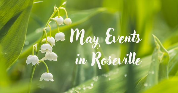 May Events in Roseville